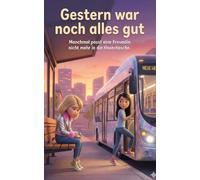 Gestern war noch alles gut: Manchmal passt eine Freundin nicht mehr in die Hosentasche