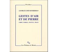 Gestes D'air Et De Pierre - Corps, Parole, Souffle, Image