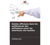 Gestes efficaces dans les préférences des utilisateurs pour les interfaces non tactiles