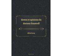 Gestes et opinions du docteur Faustroll