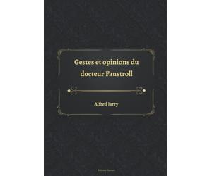Gestes et opinions du docteur Faustroll