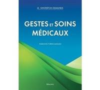 Gestes et soins médicaux M.W. Edmunds (Auteur)