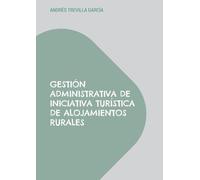 Gestión administrativa de iniciativa turística de alojamientos rurales
