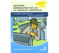 Gestión administrativa de la agencia comercial (2ª edición): Procedimientos administrativos, procesos de comunicación y archivo documental