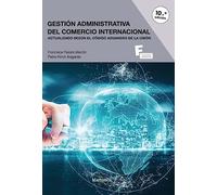 Gestión Administrativa del Comercio Internacional 10ª ed.