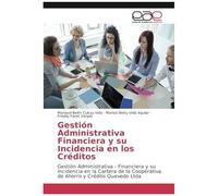 Gestión Administrativa Financiera Y Su Incidencia En Los Créditos