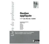 Gestion appliquée 1re/Tle Bac Pro Cuisine/CSR – Livre du professeur – Édition 2022