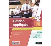Gestion appliquée 2e Bac Pro MHR - Livre + licence élève - 2021 Mathieu Simonneau (Directeur éditorial), Houcine Hireche (Auteur), Monica Manzi (Auteur), Valérie Paponneau (Auteur), Daniel Perry (Aute