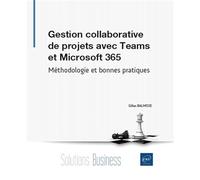 Gestion collaborative de projets avec Teams et Microsoft 365 - Méthodologie et bonnes pratiques
