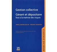 Gestion collective : Gérant et dépositaire face à la maîtrise des risques