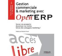 Gestion commerciale et marketing avec OpenERP Christophe Branchu (Auteur), Els Van Vossel (Auteur)