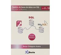 Gestion Bases Datos Con Sql Mysql Y Access - [Livre en VO] Orbegozo, Borja (Auteur)