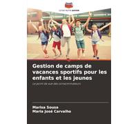 Gestion de camps de vacances sportifs pour les enfants et les jeunes: Le point de vue des consommateurs