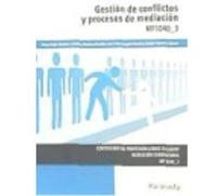 Gestión De Conflictos Y Procesos De Mediación. Certificados De Profesionalidad. Mediación Comunitaria - Vega Sánchez, Yoana, Montero Bonilla, Cristina, Pérez-Angulo Martín, Ana, Tejerina Blanco, Sergi