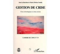 Gestion de crise Crises technologiques et crises sociales - M.T. Neuilly - L'harmattan - broché - Livre