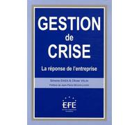 GESTION DE CRISE , LA RÉPONSE DE L'ENTREPRISE