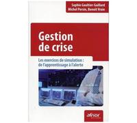 Gestion De Crise - Les Exercices De Simulation : De L'apprentissage À L'alerte