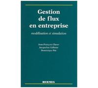 Gélinier, Pitt & Claver – Gestion de flux en entreprise – Modélisation et simulation
