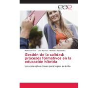 Gestión de la calidad: procesos formativos en la educación híbrida: Los conceptos claves para lograr su éxito