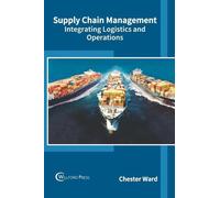 Gestion de la chaîne d'approvisionnement : Intégration de la logistique et des opérations