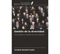 Gestión de la diversidad: como tendencia en la gestión de recursos humanos