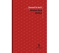 Gestion de la douleur Journal de bord: Registre, 100 pages, 15,24 x 22,86 cm