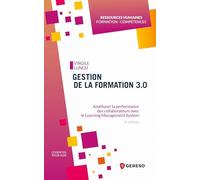 Gestion De La Formation 3.0 - Améliorer La Performance Des Collaborateurs Avec Le Learning Management System