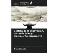 Gestión de la innovación, sostenibilidad y crecimiento corporativo