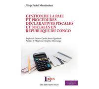 Gestion de la paie et procédures déclaratives fiscales et sociales en République du Congo Nérija Pachel Missidimbazi (Auteur), Simplice Mounianga (Postface), Anicet Cyrille Ngouloubi (Préface)