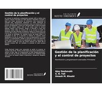 Gestión de la planificación y el control de proyectos: Planificación y programación avanzadas: Primavera