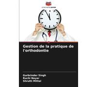 Gestion de la pratique de l'orthodontie