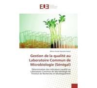 Gestion de la qualite au Laboratoire Commun de Microbiologie (Senegal) Determination des indicateurs qualite au Laboratoire Commun de Microbiologie de l'institut de Recher - Bilkiss Assani - Universit