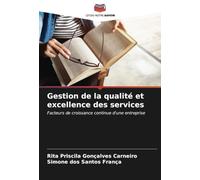 Gestion de la qualité et excellence des services: Facteurs de croissance continue d'une entreprise
