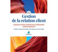 Gestion de la relation client – Expérience client, performance & hub relationnel – 5e édition