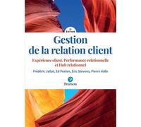 Gestion de la relation client – Expérience client, performance & hub relationnel – 5e édition