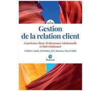 Gestion de la relation client – Expérience client, performance & hub relationnel – 5e édition