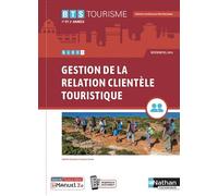 Gestion de la relation clientèle touristique - BTS tourisme 1re et 2e années + licence numérique - Dany Deschamps - Nathan Technique - Livre CD-ROM - Scolaire / Universitaire CD