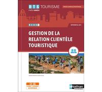 S. Dacunha & L. Garnier – Bloc 1 : Gestion de la relation clientèle touristique – BTS Tourisme