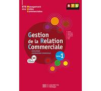 Gestion de la relation commerciale, Tome 1, BTS MUC, Livre de l'élève avec CD, éd. 2008