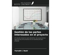 Gestión de las partes interesadas en el proyecto: Un estudio empírico para identificar las causas de las lagunas de comunicación en los textiles de valor añadido