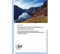 Gestion De L'eau D'irrigation Au Sud Atlas Du Maroc