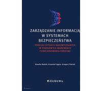 Gestion de l'information dans les systèmes de sécurité en cas d'urgence en temps de paix - Skelnik Klaudia, Ligęza Krzysztof, Pietrek Grzegorz (Literatur, Management auf Polnisch)