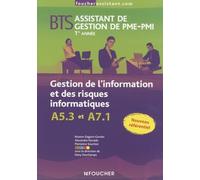 Gestion de l'information et des risques informatiques: BTS Assistant de gestion de PME-PMI 1e et 2e années