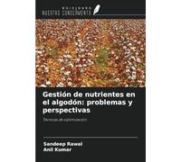 Gestión de nutrientes en el algodón: problemas y perspectivas: Técnicas de optimización