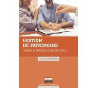 Gestion De Patrimoine - Comment Se Protéger Au Sein Du Couple ?