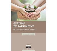 Gestion De Patrimoine - La Transmission Aux Enfants