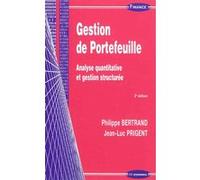 Gestion de portefeuille, 2e ed. - analyse quantitative et gestion structuree BERTRAND/PRIGENT (Auteur)
