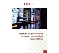 Gestion De Portefeuille Actions : Une Analyse Quantitative - Nadia OUERTANI - Universitaires Europeennes - broché - Livre