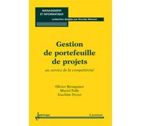 Gestion de portefeuille de projets Au service de la compétitivité - Joachim Treyer - Hermes Science Publications - broché - Livre