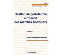 Gestion de portefeuille et theorie des marches financiers, 3e ed. LEUTENEGGER/MARIE-AG (Auteur)